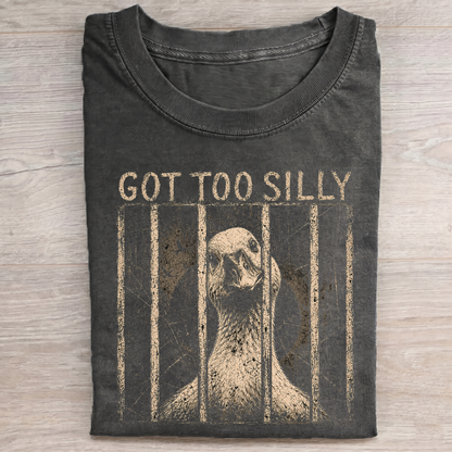 Got Too Silly V2 T-Shirt