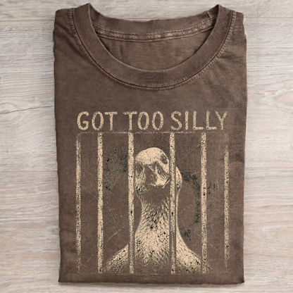 Got Too Silly V2 T-Shirt